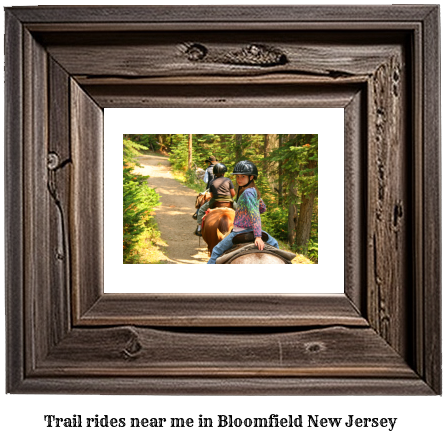 trail rides near me in Bloomfield, New Jersey